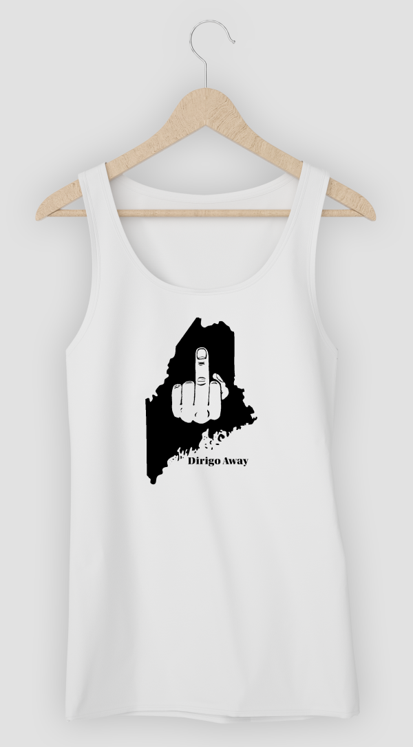 Tank Top Shirt: DIRIGO AWAY : Maine Anti-Tourist For Sale